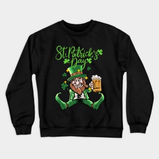 The Saint Patrick's Day with drunk Leprechaun holding beer? Why not? Crewneck Sweatshirt